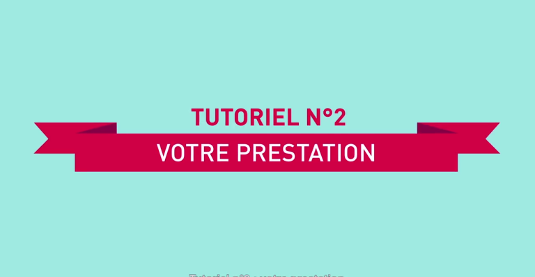 Tutoriel 2  - La prestation