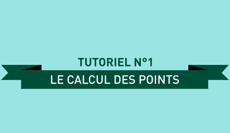 Tutoriel 1 - Le calcul des points